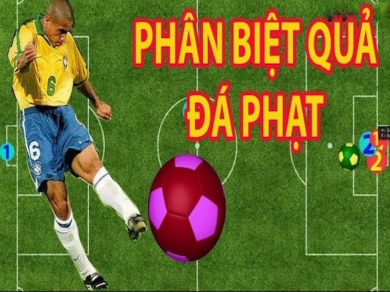 Những điểm khác biệt của phạt trực tiếp và gián tiếp